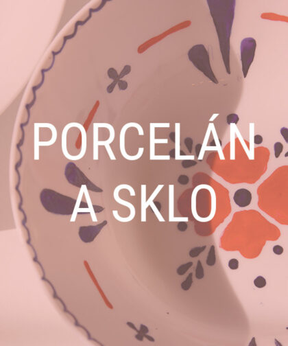 Porcelán a sklo